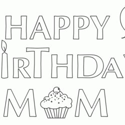 Happy Birthday Coloring Pages For Mom Home Cards Printable Banner Mommy Sheets Kids Colouring Color Print