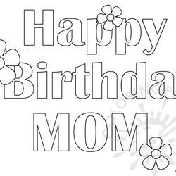 Smashing Happy Birthday Mom Free Coloring Page Pages Printable Brother Eu Card Cards Color Sheets Print Kid